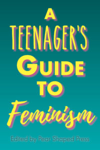 Cover for A Teenager's Guide to Feminism